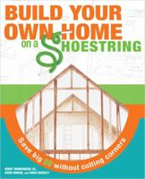 Build Your Own Home on a Shoestring 1592573819 Book Cover