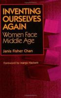 Inventing Ourselves Again: Women Face Middle Age 0963832719 Book Cover