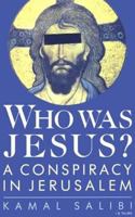 Who Was Jesus?: A Conspiracy in Jerusalem 1850431175 Book Cover
