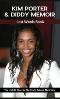 Kim Porter & Diddy Memoir - Lost Words Book: The Untold Story & The Truth Behind The Fame 9363117235 Book Cover