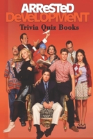 Arrested Development Trivia Quiz Books B087SM4VHL Book Cover