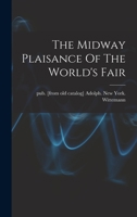 The Midway Plaisance of the World's Fair 1018638040 Book Cover