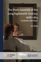 Poets Laureate in the Long Eighteenth Century, 1668-1813 1914477308 Book Cover