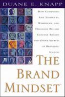 The Brand Mindset: Five Essential Strategies for Building Brand Advantage Throughout Your Company 007134795X Book Cover