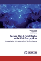 Secure Hand-held Radio with RC4 Encryption 6200455171 Book Cover