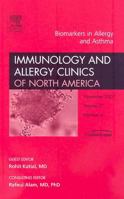 Biomarkers in Allergy and Asthma, an Issue of Immunology and Allergy Clinics 1416050841 Book Cover