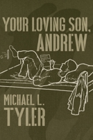 Your Loving Son, Andrew 1641114509 Book Cover