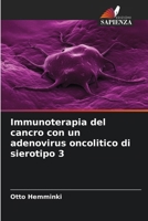 Immunoterapia del cancro con un adenovirus oncolitico di sierotipo 3 (Italian Edition) 6208143594 Book Cover