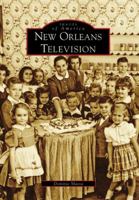New Orleans Television (Images of America: Louisiana) 0738554049 Book Cover