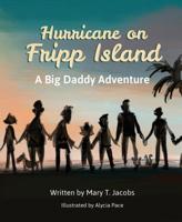 Hurricane on Fripp Island: A Big Daddy Adventure 1643073281 Book Cover
