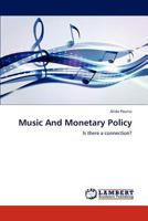 Music And Monetary Policy: Is there a connection? 3659206946 Book Cover