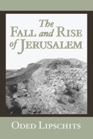 The Fall and Rise of Jerusalem: Judah Under Babylonian Rule 1575062976 Book Cover