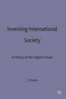 Inventing International Society: A History of the English School 0333643453 Book Cover