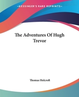 The Adventures of Hugh Trevor 1548615730 Book Cover