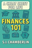 Finances 101: A Cheat Sheet For Life B0FSDG3731 Book Cover