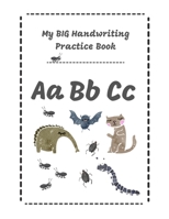 My BIG Handwriting Practice Book: Cute ABC Animals Large Notebook / Journal with dotted lined paper for K-3 Students Children Kids 100 pages, 8.5" x 11" Gift for Girl or Boy 170205506X Book Cover