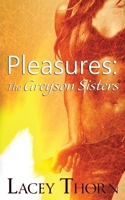 Pleasures: The Greyson Sisters 1949795462 Book Cover