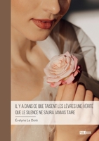 Il y a dans ce que taisent les lèvres une vérité que le silence ne saura jamais taire 2342369867 Book Cover