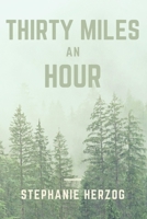 Thirty Miles an Hour B09HG6KH54 Book Cover