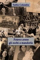 Potevo avere gli occhi a mandorla (Italian Edition) B08M2B61QQ Book Cover