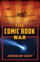 The Comic Book War 1550505823 Book Cover