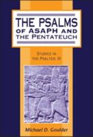 The Psalms of Asaph And the Pentateuch: Studies in the Psalter, III (The Library of Hebrew Bible/Old Testament Studies) 1850756392 Book Cover