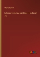 Lettre de Fourier au grand juge (4 nivôse an XII) 338504927X Book Cover