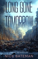 Long Gone Tomorrow: Part 2 - The Survivors B0BNTZBZV1 Book Cover