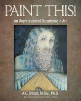 Paint This.: 2nd Edition 1631353020 Book Cover