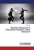 Business Research in Arunachal Pradesh, India. Volume II 3659546925 Book Cover