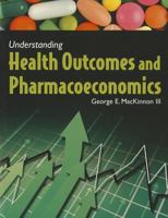 Understanding Health Outcomes and Pharmacoeconomics 076377099X Book Cover