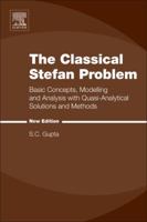 The Classical Stefan Problem: basic concepts, modelling and analysis (North-Holland Series in Applied Mathematics and Mechanics) 0444510869 Book Cover