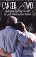 Cancer For Two: An Inspiring True Story and Guide for Cancer Patients and Their Partners 0972690123 Book Cover