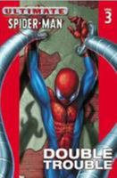 Ultimate Spider-Man, Volume 3: Double Trouble 0785114483 Book Cover
