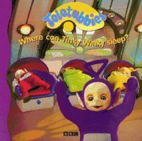 Teletubbies: Where Can Tinky Winky Sleep? 0563556692 Book Cover