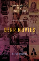 Dear Movies: Sharing Letters to My Favourite Films 0648725189 Book Cover