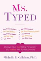 Ms. Typed: Discover Your True Dating Personality and Rewrite Your Romantic Future 0307408019 Book Cover
