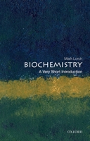 Biochemistry: A Very Short Introduction 0198833873 Book Cover