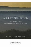A Restful Mind: Daily Meditations for Enhancing Mental Health 1592857523 Book Cover