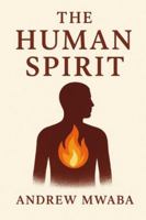 THE HUMAN SPIRIT B0G48C8ZWW Book Cover