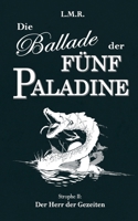 Die Ballade der Fünf Paladine: Strophe II: Der Herr der Gezeiten 3759735681 Book Cover