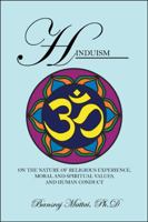 Hinduism: On the Nature of Religious Experience, Moral and Spiritual Values, and Human Conduct 1432740547 Book Cover