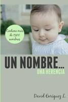 Un nombre... una herencia 1497319765 Book Cover