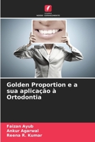Golden Proportion e a sua aplicação à Ortodontia 6205620820 Book Cover