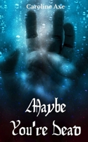 Maybe You're Dead 9395784547 Book Cover