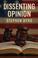 Dissenting Opinion B0F85RVBL9 Book Cover