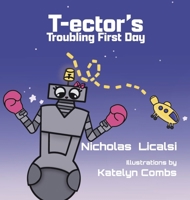 T-Ector's Troubling First Day 1961751453 Book Cover
