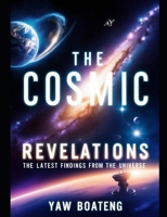 Cosmic Revelations: The Latest Findings from the Universe B0FTFYGXQ6 Book Cover