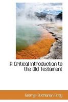 A Critical Introduction to the Old Testament 0548710627 Book Cover