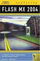 Exploring Flash MX 2004 (Design Exploration) 1401843913 Book Cover
